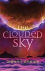 The Clouded Sky Earth  Sky Trilogy Book 2