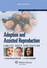 Adoptions and Assisted Reproduction Families Under Construction