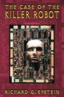 The Case of the Killer Robot  Stories about the Professional Ethical and Societal Dimensions of Computing