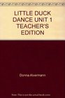 LITTLE DUCK DANCE UNIT 1 TEACHER'S EDITION