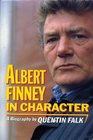 Albert Finney in Character A Biography