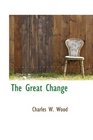 The Great Change