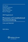 Processes Constitutional Decisionmaking Cases and Materials 2013 Supplement
