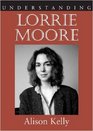Understanding Lorrie Moore