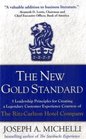 The New Gold Standard 5 Leadership Principles for Creating a Legendary Customer Experience Courtesy of the RitzCarlton Hotel Company