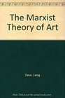 The Marxist theory of art