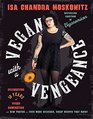 Vegan with a Vengeance 10th Anniversary Edition Over 150 Delicious Cheap AnimalFree Recipes That Rock