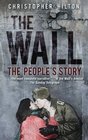 The Wall The People's Story