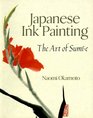 Japanese Ink Painting The Art of Sumie