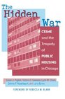 Hidden War Crime and the Tragedy of Public Housing in Chicago