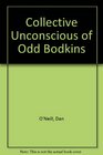 The Collective Unconscious of Odd Bodkins
