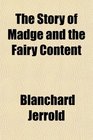 The Story of Madge and the Fairy Content