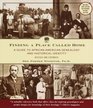 Finding a Place Called Home  A Guide to AfricanAmerican Genealogy and Historical Identity Revised and Expanded
