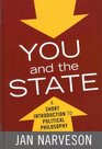 You and the State A Short Introduction to Political Philosophy