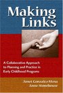 Making Links A Collaborative Approach to Planning and Practice in Early Childhood Programs
