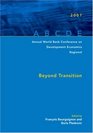 Annual World Bank Conference on Development Economics 2007 Regional Beyond Transition