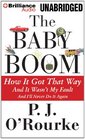 The Baby Boom How It Got That Way And It Wasn't My Fault And I'll Never Do It Again