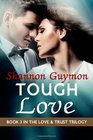 Tough Love Book 3 in the Love and Trust Trilogy