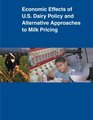 Economic Effects of US Dairy Policy and Alternative Approaches to Milk Pricing