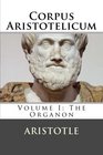 Corpus Aristotelicum Volume I The Organon