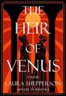 The Heir of Venus A Novel