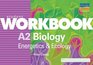 A2 Biology Energetics and Ecology Student Workbook