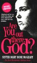 Are You Out There, God?