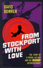 From Stockport with Love