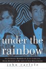 Under the Rainbow An Intimate Memoir of Judy Garland Rock Hudson and My Life in Old Hollywood