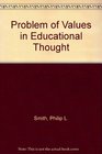 Problem of Values in Educational Thought