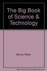 The Big Book of Science  Technology