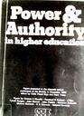 Power and authority in higher education Papers presented at the eleventh annual conference of the Society  in December 1975
