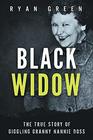 Black Widow The True Story of Giggling Granny Nannie Doss