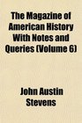 The Magazine of American History With Notes and Queries