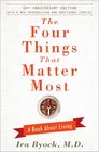 The Four Things That Matter Most - 10th Anniversary Edition: A Book About Living