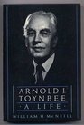 Arnold J Toynbee A Life