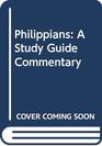 Philippians A Study Guide Commentary