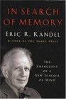 In Search of Memory: The Emergence of a New Science of Mind
