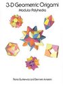 3-D Geometric Origami: Modular Polyhedra (Origami)