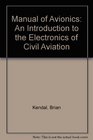 MANUAL OF AVIONICS AN INTRODUCTION TO THE ELECTRONICS OF CIVIL AVIATION