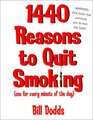1,440 Reasons To Quit Smoking: One for Every Minute of the Day ... and Night