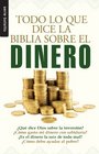 Todo Lo Que La Biblia Dice Sobre El Dinero / Everything the Bible Says About Money