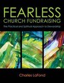 Fearless Church Fundraising The Practical and Spiritual Approach to Stewardship