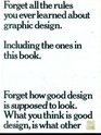 Forget All the Rules You Ever Learned About Graphic Design Including the Ones in this Book