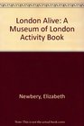London Alive An Activity Book for Children