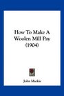 How To Make A Woolen Mill Pay