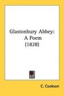 Glastonbury Abbey A Poem