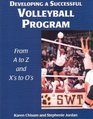 Developing a Successful Volleyball Program From A to Z and from X's to O's