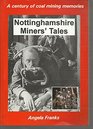 Nottinghamshire Miners' Tales A Century of Coal Mining Memories
