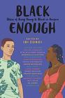 Black Enough Stories of Being Young  Black in America